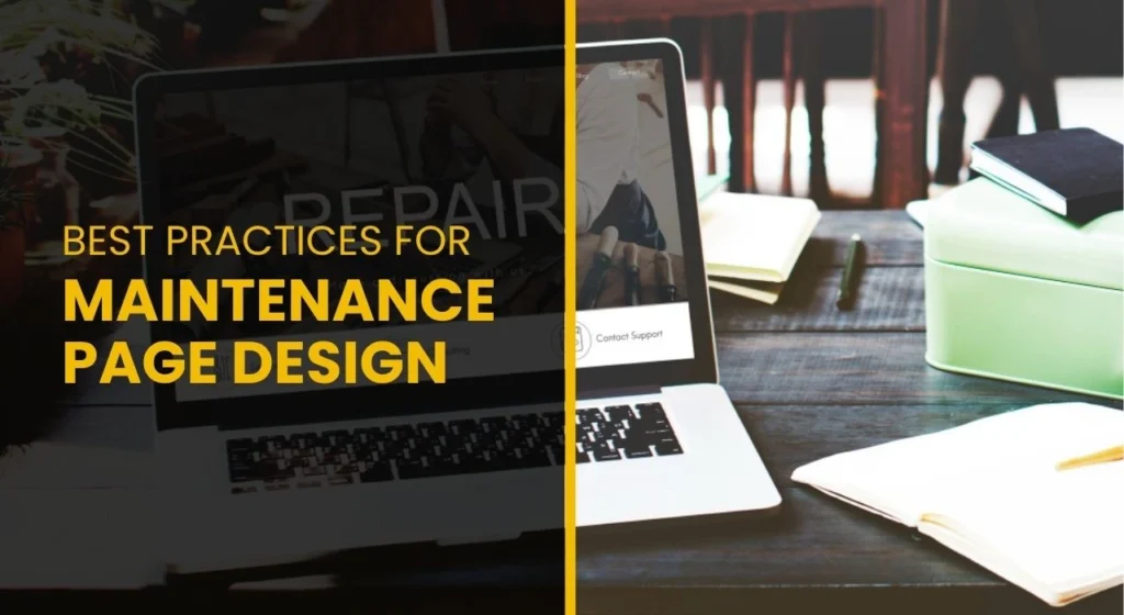 Best Practices for Maintenance Page Design